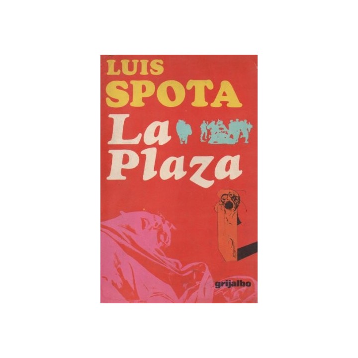 LA PLAZA - Luis Spota